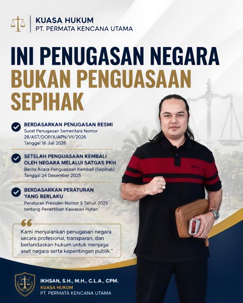 Kuasa Hukum PT Permata Kencana Utama: Penolakan dan Penghadangan di Areal Kebun Hambat Pelaksanaan Penugasan Negara