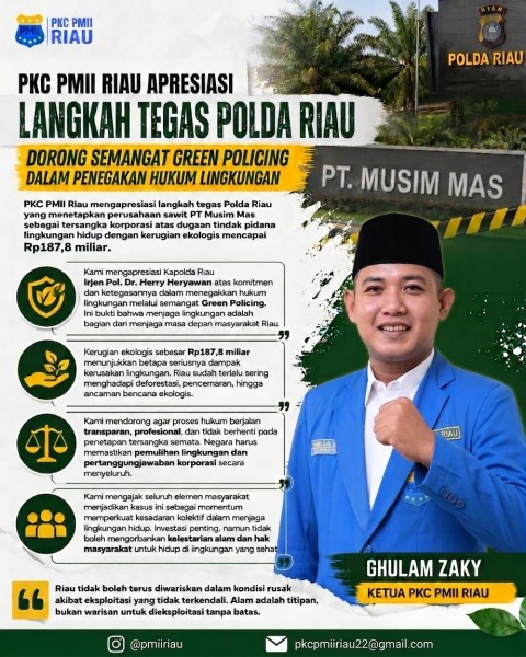 PKC PMII Riau Apresiasi Ketegasan Polda Riau Tetapkan PT Musim Mas Tersangka Korporasi Kasus Lingkungan