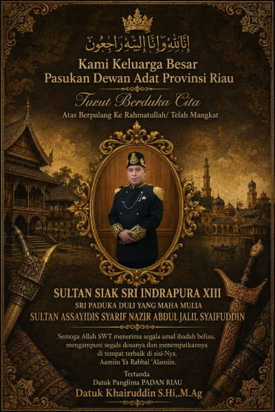 Sultan Siak Sri Indrapura XIII Mangkat, PADAN Riau Berduka