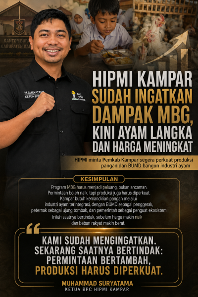HIPMI KAMPAR SUDAH INGATKAN DAMPAK MBG, KINI AYAM LANGKA DAN HARGA MENINGKAT