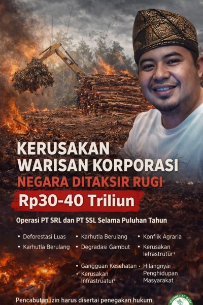 Kerusakan Warisan Korporasi: Negara Ditaksir Rugi Rp30 - 40 Triliun dari Operasi PT SRL dan PT SSL